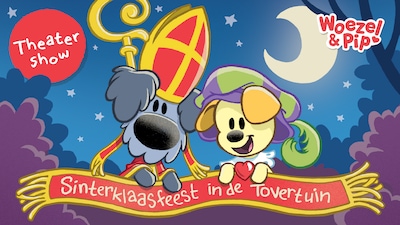 Woezel & Pip met sinterklaasshow in DRU theater